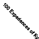 100 Experiences of Kyrgyzstan By Ian Claytor